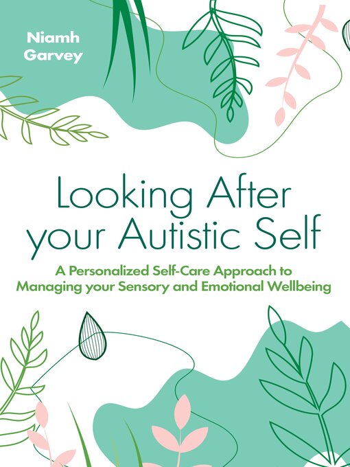 Title details for Looking After Your Autistic Self by Niamh Garvey - Wait list